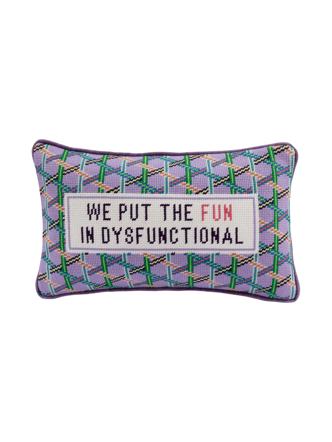 Ileana Makri needlepoint pillow featuring a purple plaid pattern and the embroidered phrase We Put The Fun In Dysfunctional