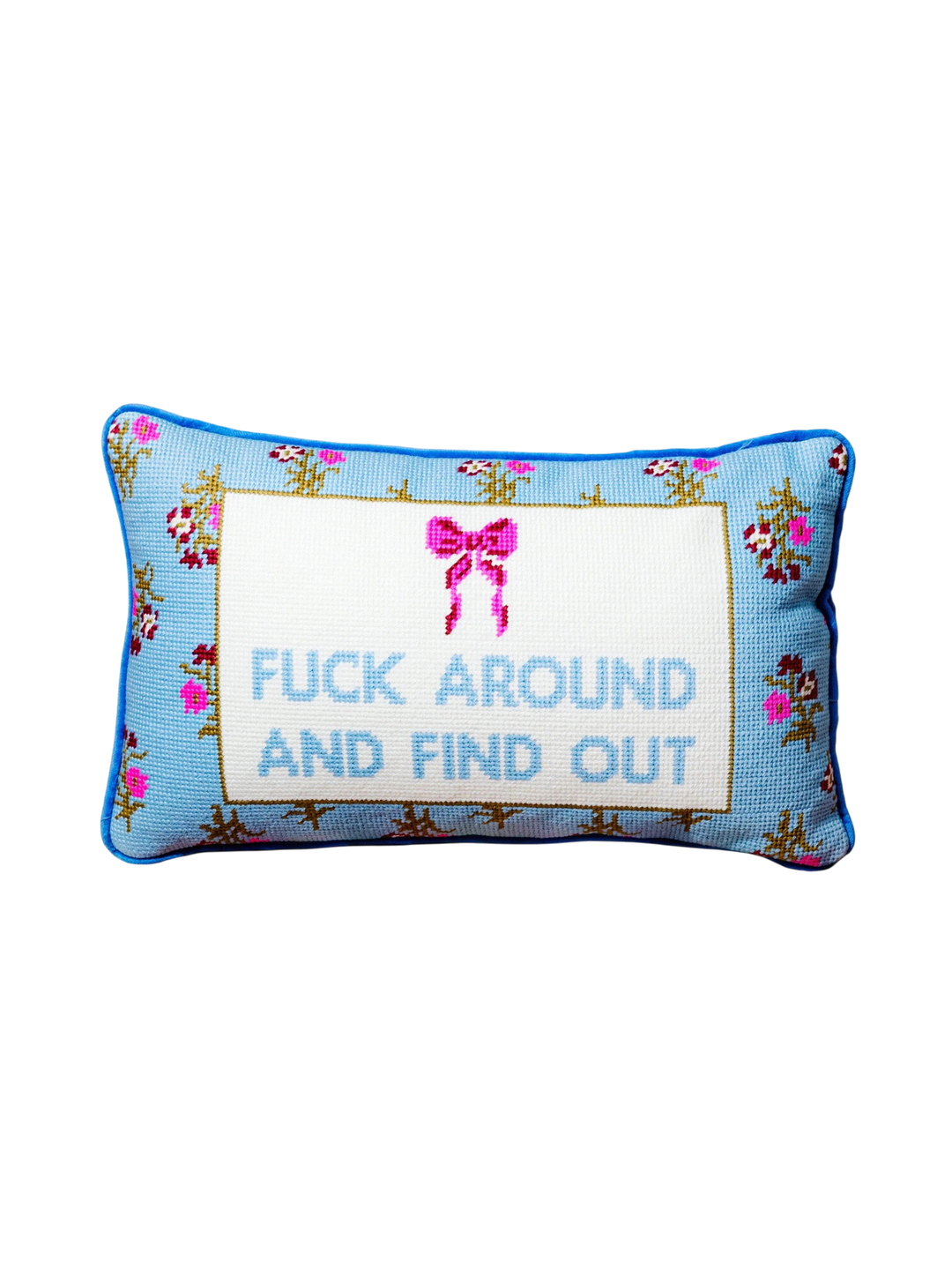 Ileana Makri needlepoint pillow with blue floral pattern, pink bow, and the phrase F*** Around And Find Out.